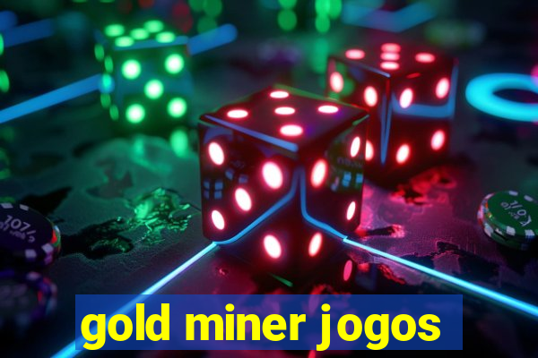 gold miner jogos